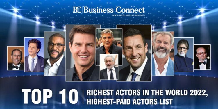 Top 10 richest actors in the world 2022, highest-paid actors list