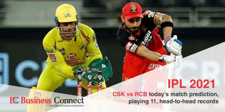 IPL 2021: CSK vs RCB today’s match prediction, playing 11, head-to-head records