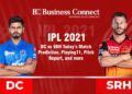 IPL 2021: DC vs SRH Today's Match Prediction, Playing11, Pitch Report, and more