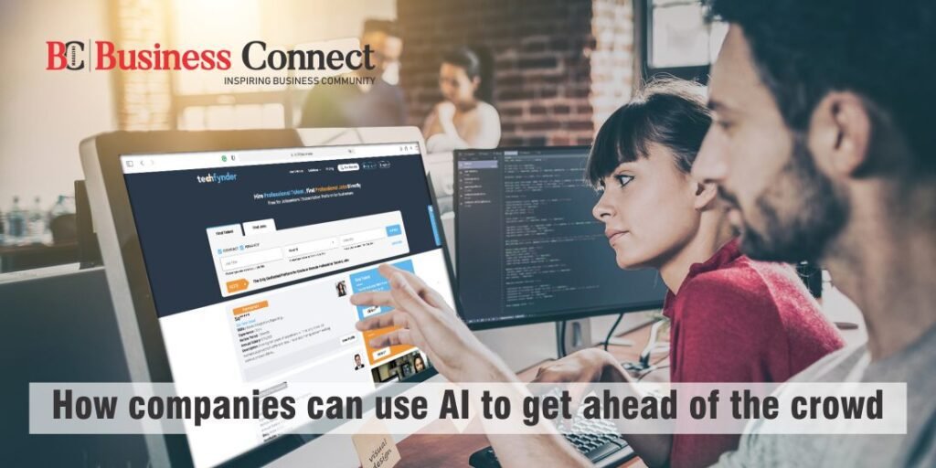 How companies can use AI to get ahead of the crowd 