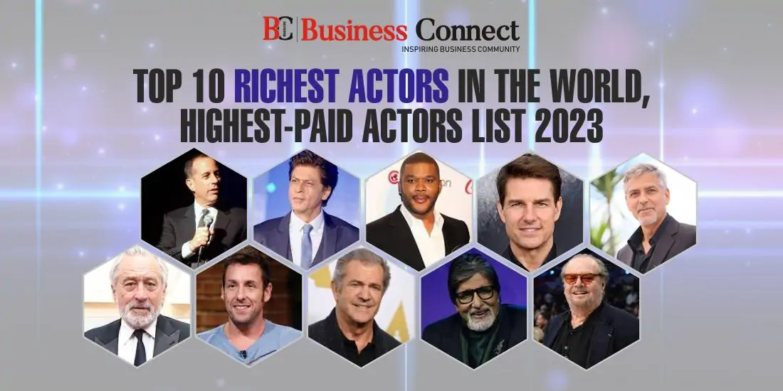 Top 10 richest actors in the world, highest-paid actors list 2023