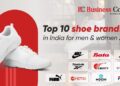 Top 10 shoe brands in India for men & women 2022