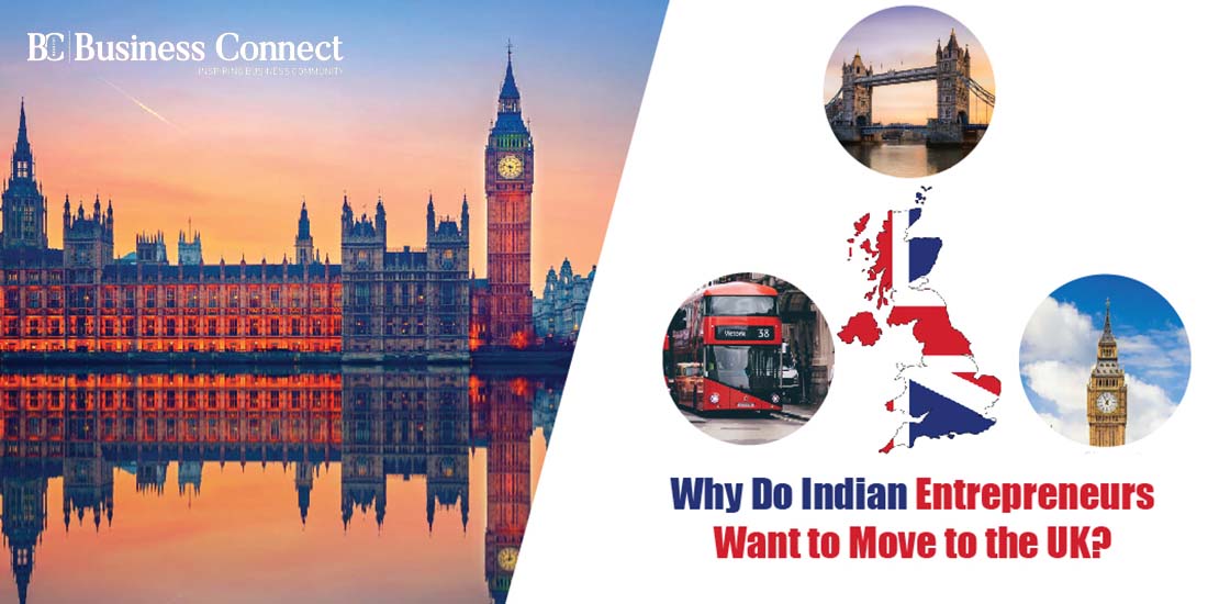 Why Do Indian Entrepreneurs Want to Move to the UK?