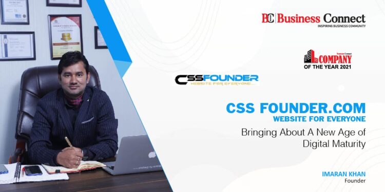 CSS Founder- Bringing about a new age of digital maturity