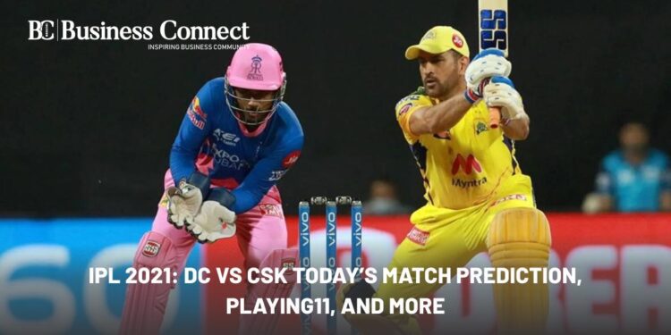 IPL 2021: DC vs CSK today’s match Prediction, Playing11, and more
