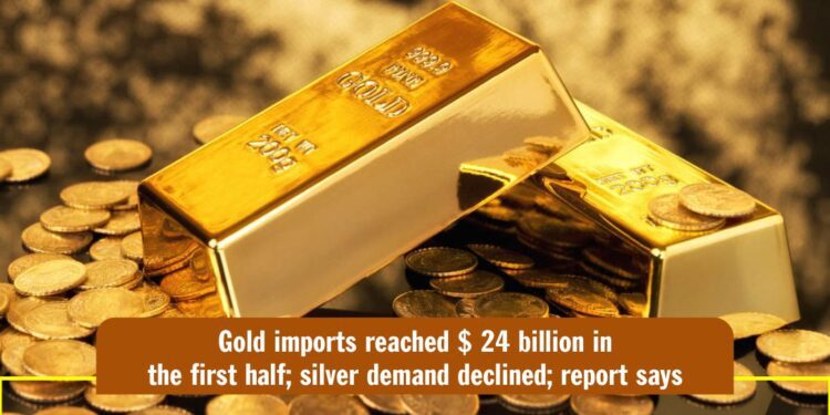 Gold imports reached $ 24 billion in the first half; silver demand declined; report says