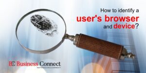 How to identify a user's browser and device?