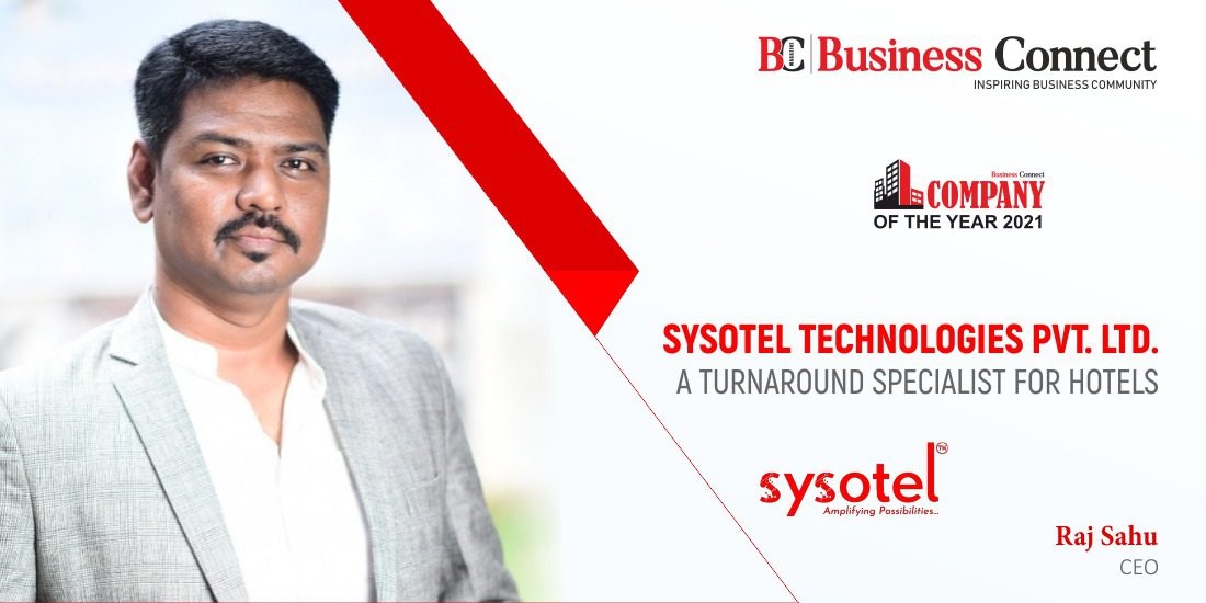 SYSOTEL TECHNOLOGIES PVT. LTD. : A TURNAROUND SPECIALIST FOR HOTELS