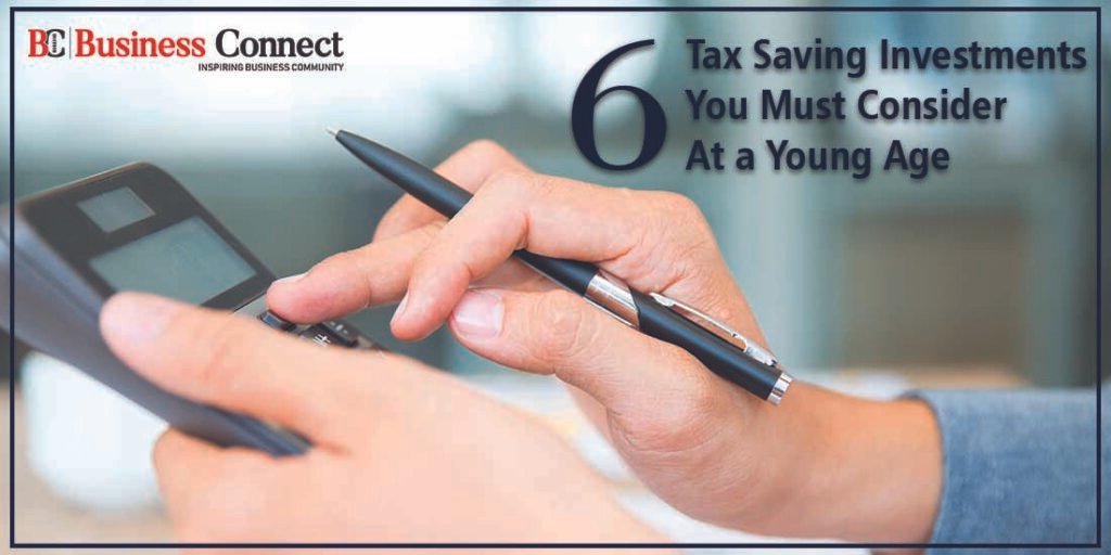 6 Tax Saving Investments You Must Consider At a Young Age