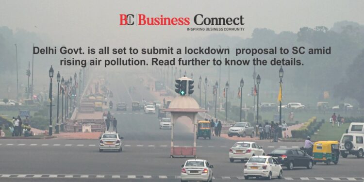 Delhi Govt. is all set to submit a lockdown proposal to SC amid rising air pollution. Read further to know the details.