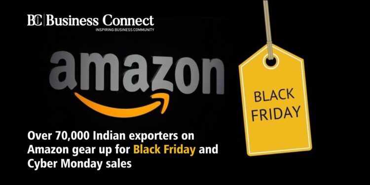 Over 70,000 Indian exporters on Amazon gear up for Black Friday and Cyber Monday sales