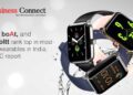 Noise, boAt, and Fire-Boltt rank top in most-selling wearables in India; says IDC report