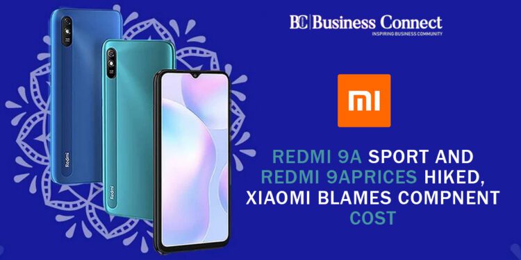 Redmi 9A Sport and Redmi 9A prices hiked, Xiaomi blames component cost