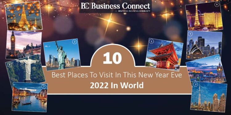 10 Best Places To Visit In This New Year Eve 2022 In World