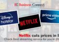 Netflix cuts prices in India; Check Best streaming service for you in 2021-22