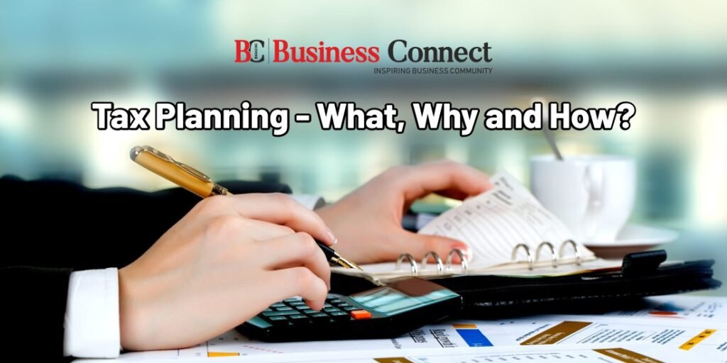 Tax Planning - What, Why and How?