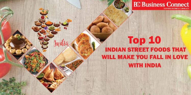 Top 10 Indian Street Foods that will make you fall in love with India