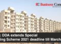 Delhi: DDA extends Special Housing Scheme 2021 deadline till March 2022