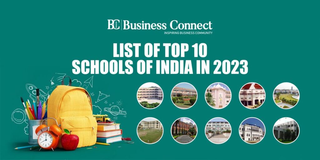 List Of Top 10 Schools Of India In 2023 Business Connect