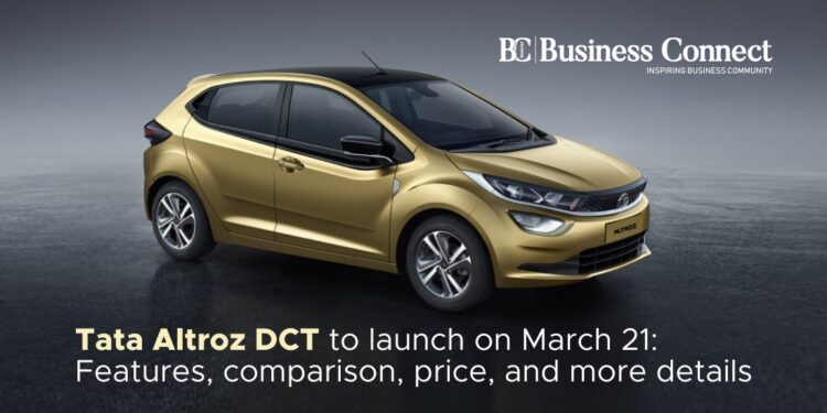 Tata Altroz DCT to launch on March 21: Features, comparison, price, and more details