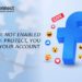 If you have not enabled Facebook Protect, you may lose your account