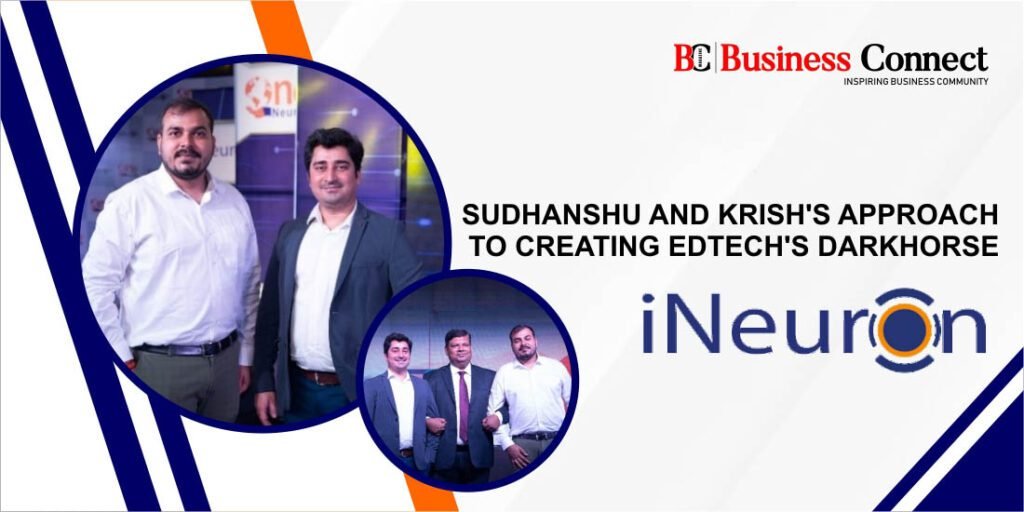 Sudhanshu and Krish's Approach to Creating Edtech's Darkhorse "iNeuron"