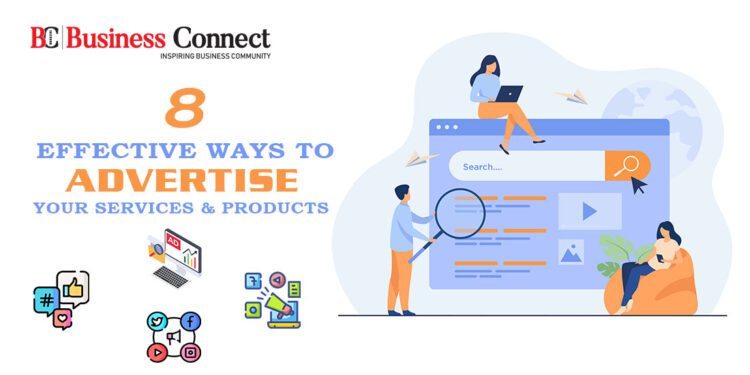 8 Effective Ways to Advertise Your Services & Products
