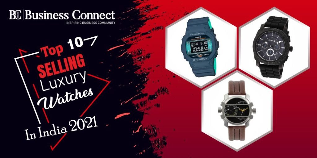 Top 10 Selling Luxury Watches In India 202