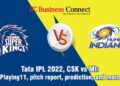 Tata IPL 2022, CSK vs MI: Playing11, pitch report, prediction, and more