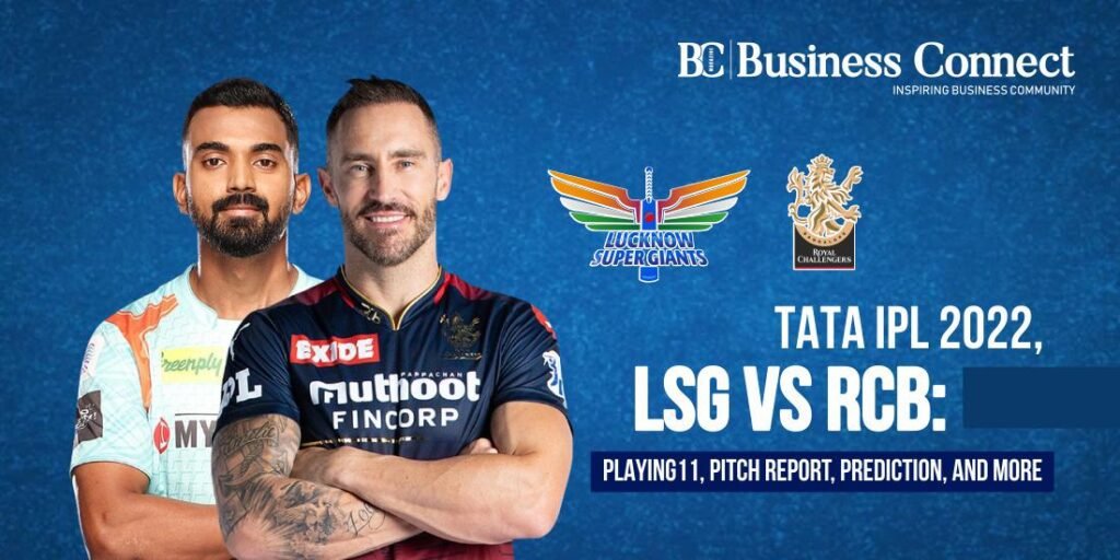 Tata IPL 2022, LSG vs RCB: Playing11, pitch report, prediction, and more
