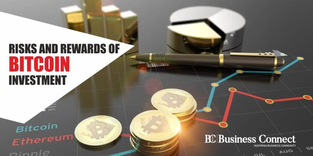 Risks and Rewards of Bitcoin Investment