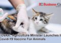Anocovax: Agriculture Minister launches India's first Covid-19 vaccine for animals