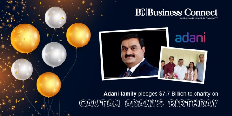 Adani family pledges$7.7 Billion to charity on Gautam Adani’s birthday