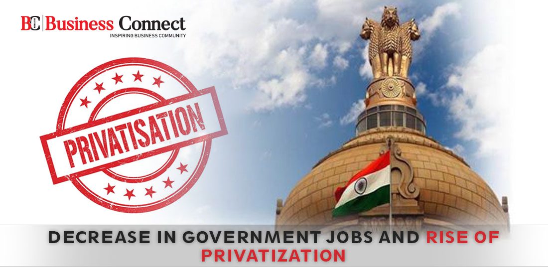 Decrease in Government Jobs and Rise of Privatization