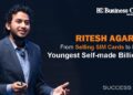 Ritesh Agarwal: From Selling SIM Cards to Become Youngest Self-made Billionaire