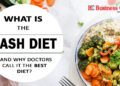 What is the DASH Diet and Why Doctors Call It the Best Diet?