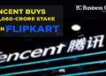 Tencent buys stake worth $264 million in Flipkart