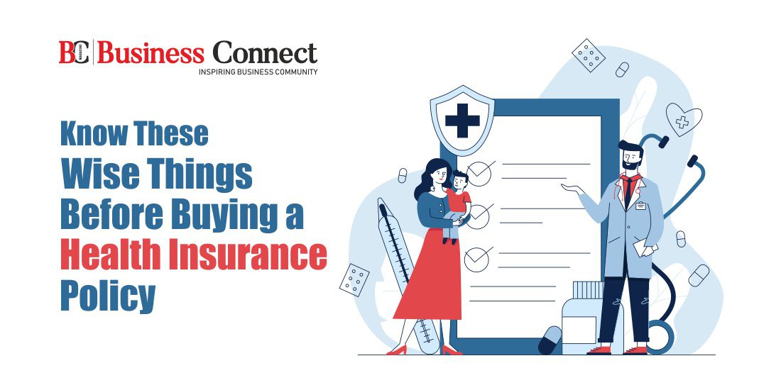 Know These Wise Things Before Buying a Health Insurance Policy
