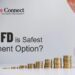 Why FD is Safest Investment Option?