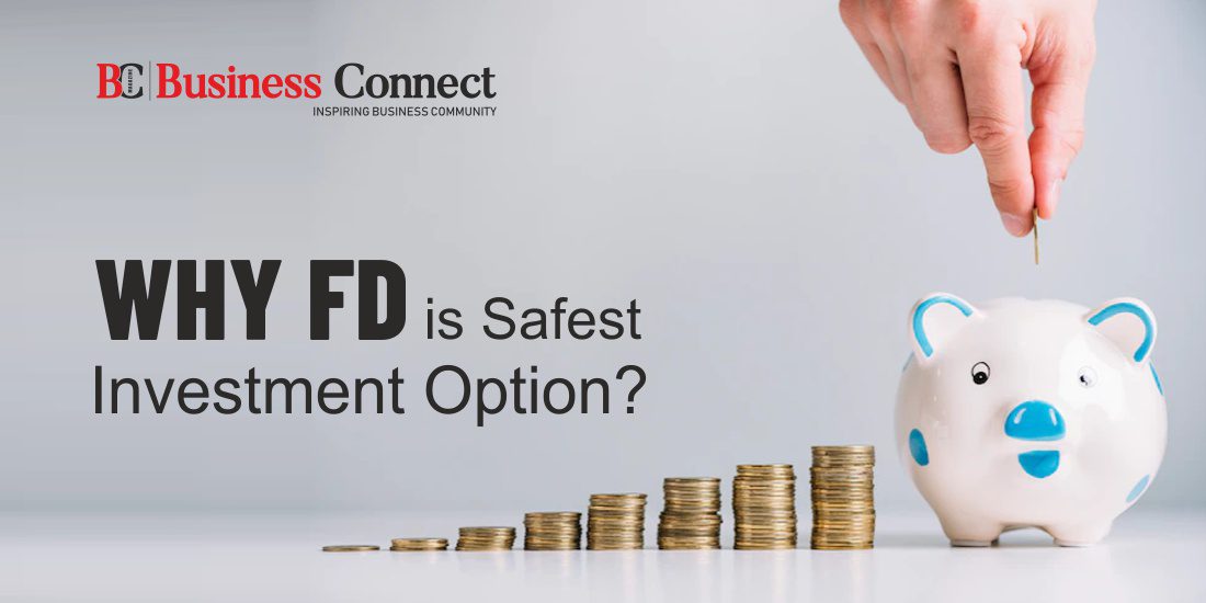 Why FD is Safest Investment Option?