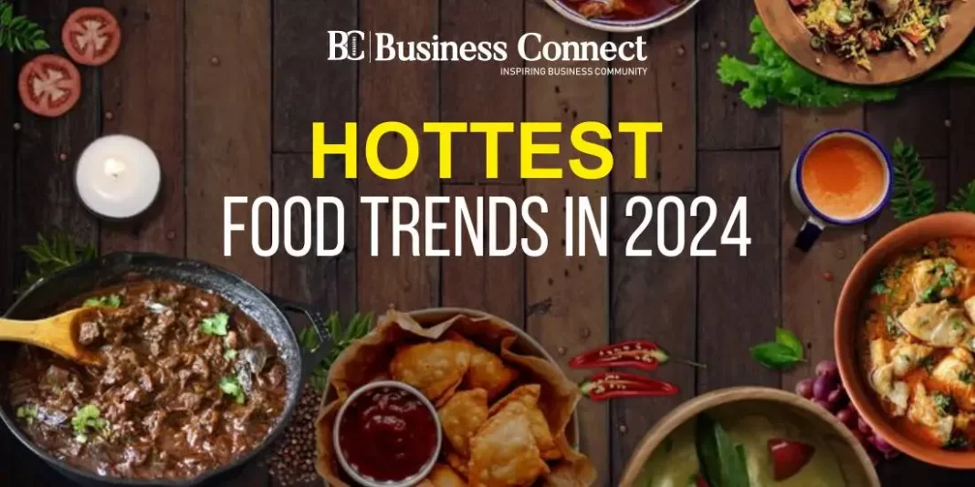 Hottest Food Trends in 2024