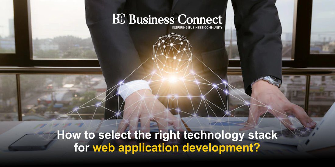 How to select the right technology stack for web application development?