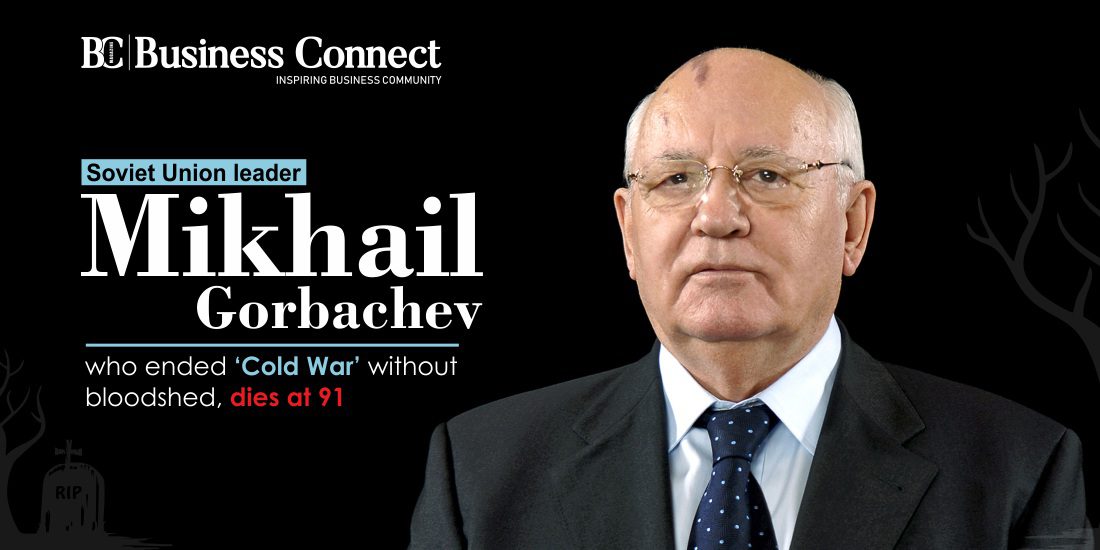 Soviet Union leader Mikhail Gorbachev, who ended ‘Cold War’ without bloodshed, dies at 91