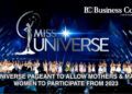 Miss Universe pageant to allow mothers & married women to participate from 2023