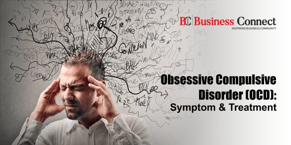 Obsessive Compulsive Disorder (OCD): Symptom & Treatment