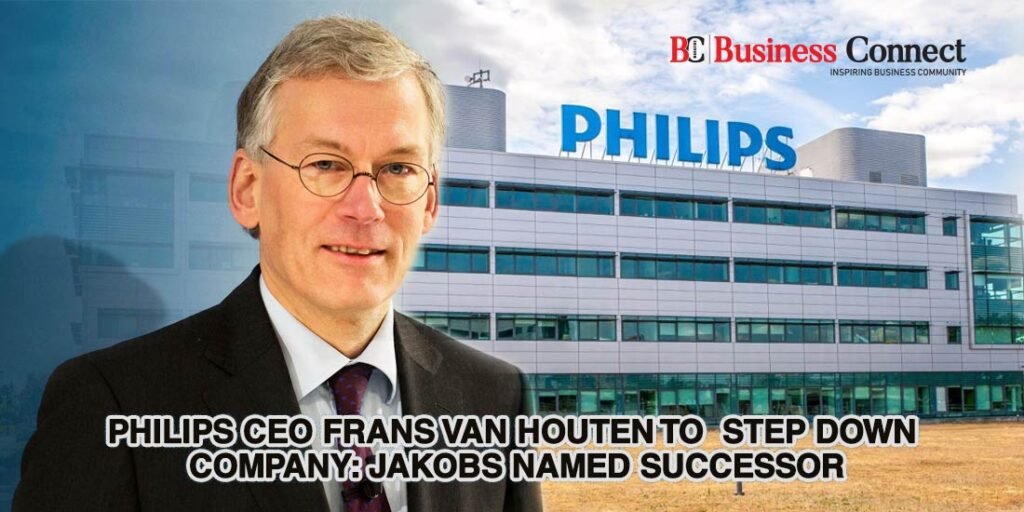 Philips CEO Frans Van Houtento Step Down Company: Jakobs Named Successor