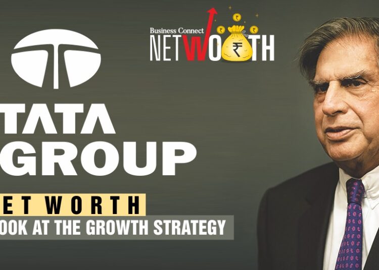 Tata Group Net Worth: A look at the growth strategy