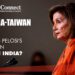 Will China-Taiwan Tensions Following Pelosi's Visit Have an Impact on India?
