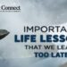 Important Life Lessons That We Learn Too Late
