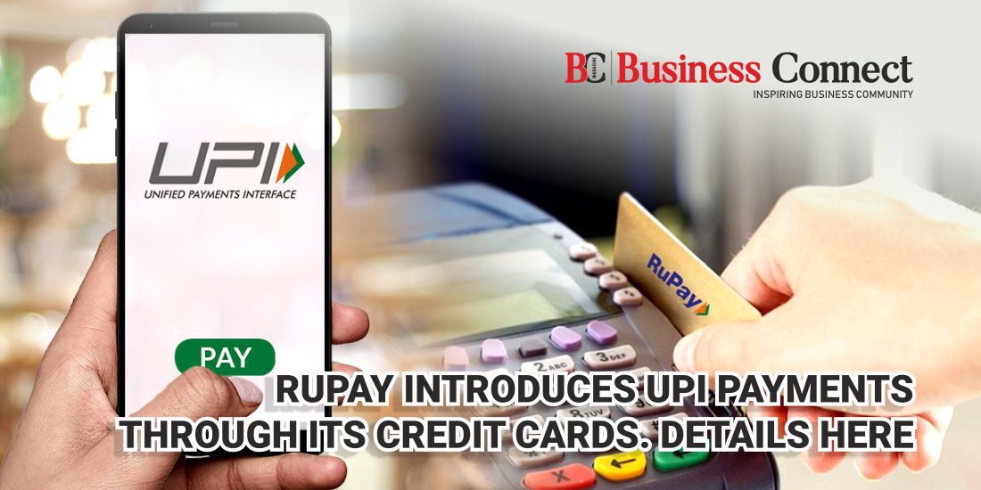 RuPay introduces UPI payments through its Credit Cards. Details here